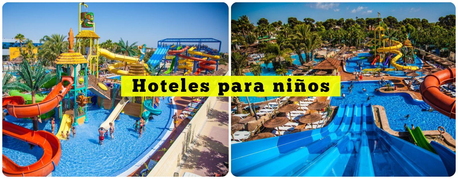 Vacaciones HOTELES para NI  OS Espa  a con Toboganes